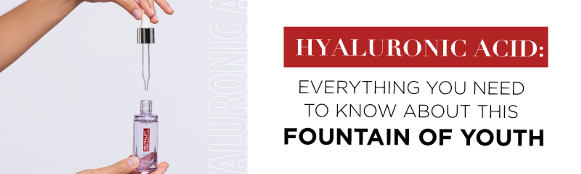 Article banner image for Hyaluronic acid: everything you need to know about this fountain of youth